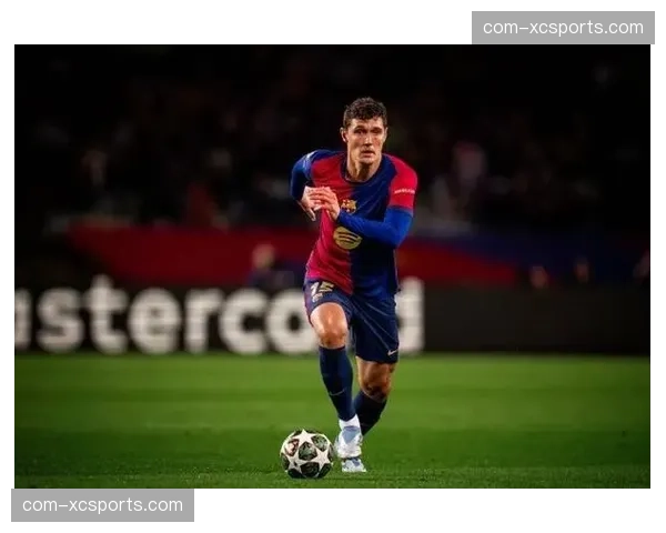 巴萨防线伤病潮持续 克里斯滕森缺阵四个月影响大