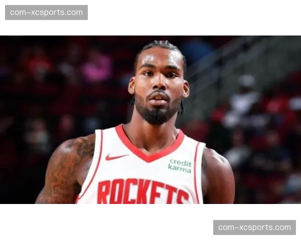 火箭伊森心态问题影响轮换次序 出场时间骤降至14分钟